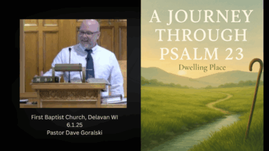 6.1.25 Psalm 23 Week 6 Dwelling Place