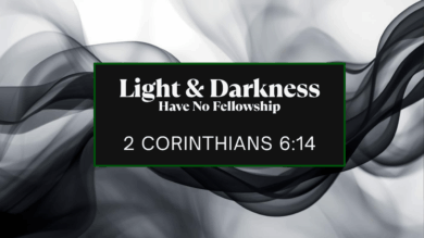 10.19.25 Light & Darkness Have No Fellowship